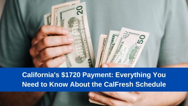 California's $1720 Payment: Everything You Need to Know About the CalFresh Schedule